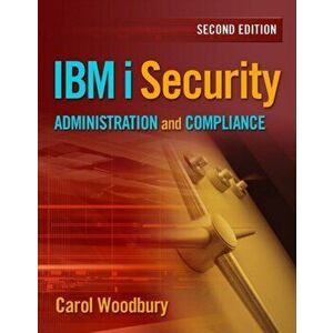 IBM i Security Administration and Compliance, Paperback - Carol Woodbury imagine