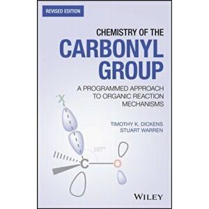Chemistry of the Carbonyl Group. A Step-by-Step Approach to Understanding Organic Reaction Mechanisms, Paperback - Stuart Warren imagine