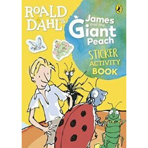 Roald Dahl's James and the Giant Peach Sticker Activity Book, Paperback - Roald Dahl imagine