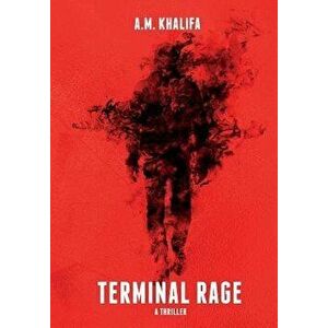 Terminal Rage, Hardcover - Khalifa A. M. imagine