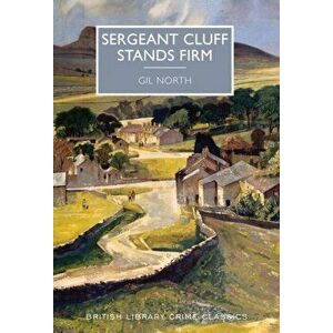 Sergeant Cluff Stands Firm, Paperback - Gil North imagine