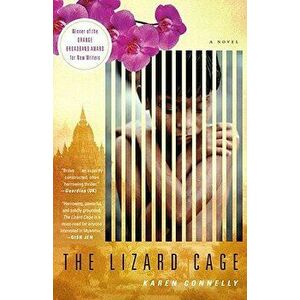The Lizard Cage, Paperback - Karen Connelly imagine