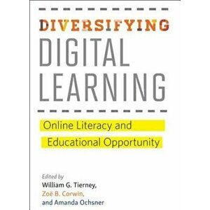 Diversifying Digital Learning. Online Literacy and Educational Opportunity, Hardback - *** imagine