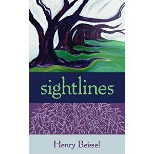 Sightlines, Paperback - Henry Beissel imagine