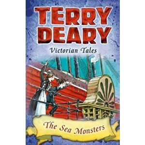 Victorian Tales: The Sea Monsters, Paperback - Terry Deary imagine