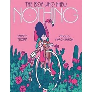The Boy who Knew Nothing, Paperback - James Thorp imagine