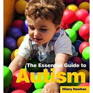 Essential Guide to Autism, Paperback - *** imagine