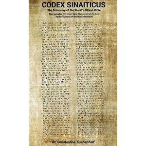Codex Sinaiticus: The Discovery of the World's Oldest Bible, Hardcover - Constantine Tischendorf imagine