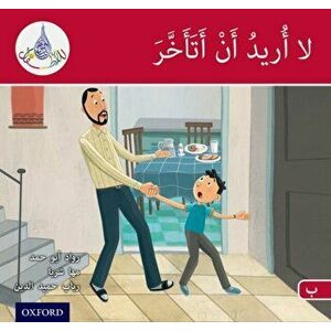 Arabic Club Readers: Red B: I don't want to be late, Paperback - Rabab Hamiduddin imagine