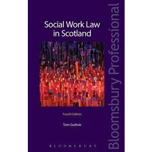 Social Work Law in Scotland, Paperback - Thomas G. Guthrie imagine