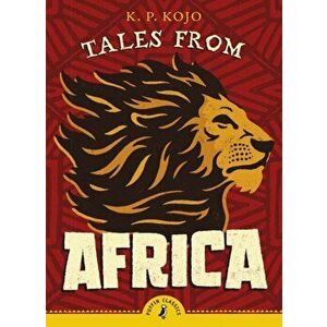 Tales from Africa, Paperback - K. P. Kojo imagine