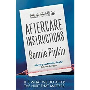 Aftercare Instructions, Paperback - Bonnie Pipkin imagine