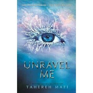 Unravel Me, Paperback - Tahereh Mafi imagine