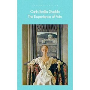 Experience of Pain, Paperback - Carlo Emilio Gadda imagine