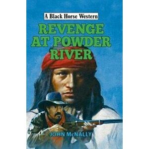 Revenge at Powder River, Hardback - John McNally imagine