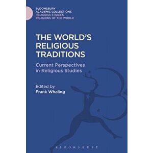 World's Religious Traditions. Current Perspectives in Religious Studies, Hardback - *** imagine