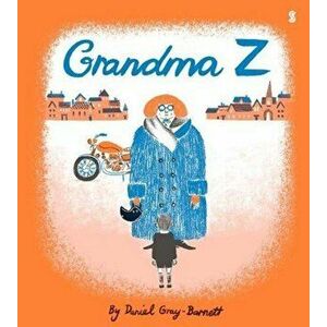 Grandma Z, Paperback - Daniel Gray-Barnett imagine
