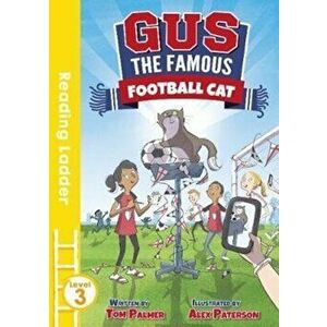 Gus the Famous Football Cat, Paperback - Tom Palmer imagine