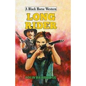 Long Rider, Hardback - Colin Bainbridge imagine