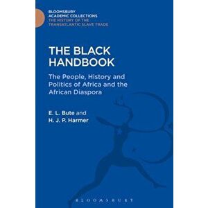 Black Handbook. The People, History and Politics of Africa and the African Diaspora, Hardback - H. J. P. Harmer imagine