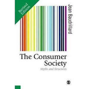 Consumer Society. Myths and Structures, Paperback - Jean Baudrillard imagine