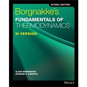 Borgnakke's Fundamentals of Thermodynamics. SI Version, Paperback - Richard E. Sonntag imagine