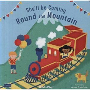 She'll Be Coming 'Round the Mountain, Board book - *** imagine