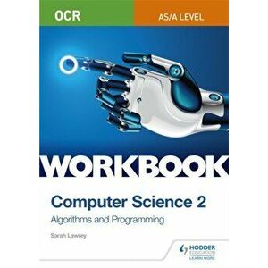 OCR AS/A-level Computer Science Workbook 2: Algorithms and Programming, Paperback - Sarah Lawrey imagine