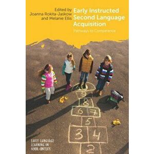 Early Instructed Second Language Acquisition. Pathways to Competence, Paperback - *** imagine