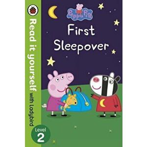 Peppa Pig: First Sleepover - Read It Yourself with Ladybird Level 2, Paperback - *** imagine