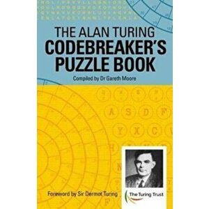 Alan Turing Codebreaker's Puzzle Book, Paperback - Alan Mathison Turing imagine