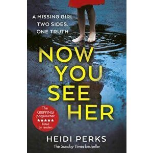 Now You See Her. The bestselling Richard & Judy favourite, Paperback - Heidi Perks imagine