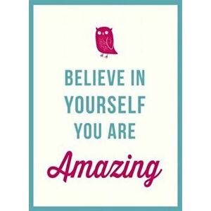 Believe in Yourself. You Are Amazing, Hardback - Jose Toots imagine