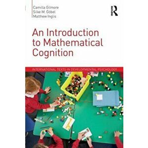 Introduction to Mathematical Cognition, Paperback - Matthew Inglis imagine