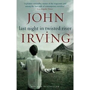 Last Night in Twisted River, Paperback - John Irving imagine