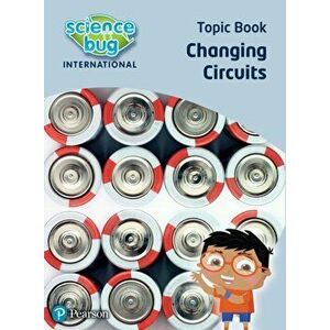 Science Bug: Changing circuits Topic Book, Paperback - Debbie Eccles imagine
