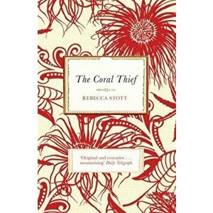 Coral Thief, Paperback - Rebecca Stott imagine