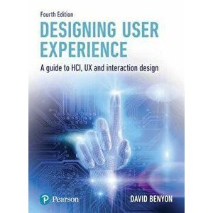 Designing User Experience. A guide to HCI, UX and interaction design, Paperback - David Benyon imagine