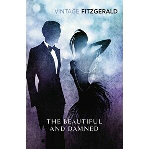 Beautiful and Damned, Paperback - F. Scott Fitzgerald imagine
