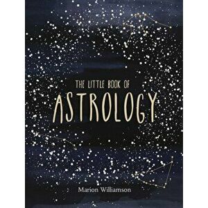 Little Book of Astrology, Hardback - Marion Williamson imagine