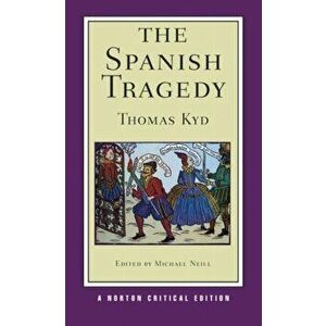 Spanish Tragedy, Paperback - Thomas Kyd imagine