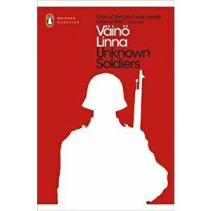 Unknown Soldiers, Paperback - Vaino Linna imagine
