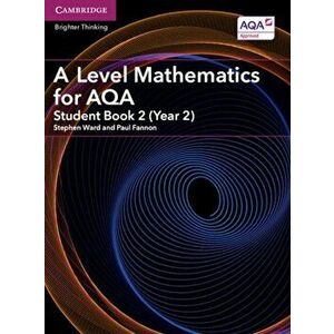 A Level Mathematics for AQA Student Book 2 (Year 2), Paperback - Paul Fannon imagine