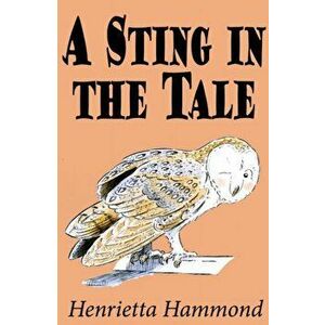 Sting in the Tale, Paperback - Henrietta Hammond imagine