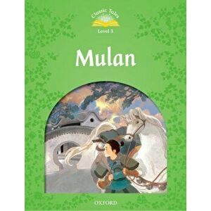 Classic Tales Second Edition: Level 3: Mulan, Paperback - Rachel Bladon imagine
