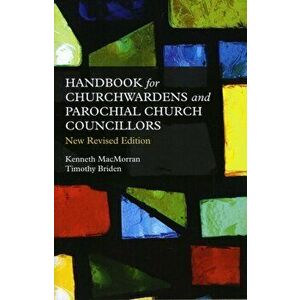 Handbook for Churchwardens and Parochial Church Councillors, Paperback - Kenneth M. MacMorran imagine