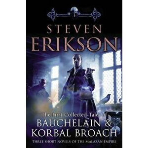 Tales Of Bauchelain and Korbal Broach, Vol 1, Paperback - Steven Erikson imagine