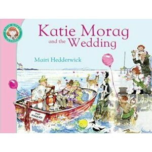 Katie Morag and the Wedding, Paperback - Mairi Hedderwick imagine