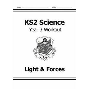 KS2 Science Year Three Workout: Light & Forces, Paperback - *** imagine