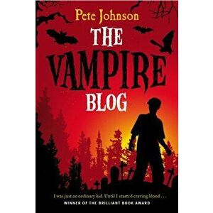 Vampire Blog, Paperback - Pete Johnson imagine
